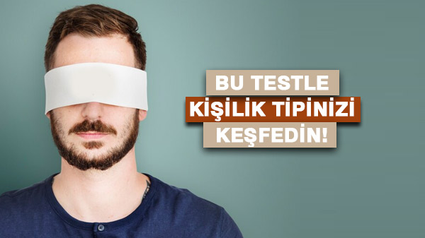 Bu Testle Kişilik Tipinizi Keşfedin!