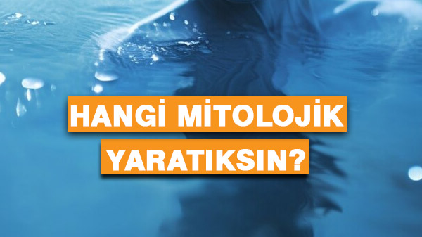 Hangi Mitolojik Yaratıksın?