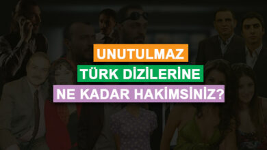 Unutulmaz Türk Dizilerine Ne Kadar Hakimsiniz?